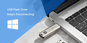 USB Flash Drive Keeps Disconnecting in Windows10? Solved!