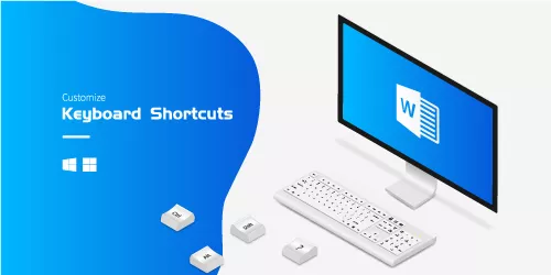 5 Steps to Customize Keyboard Shortcuts Word in Windows 10 & 11
