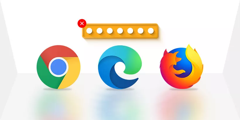 Guide to Clear Saved Passwords Chrome, Firefox, and Edge