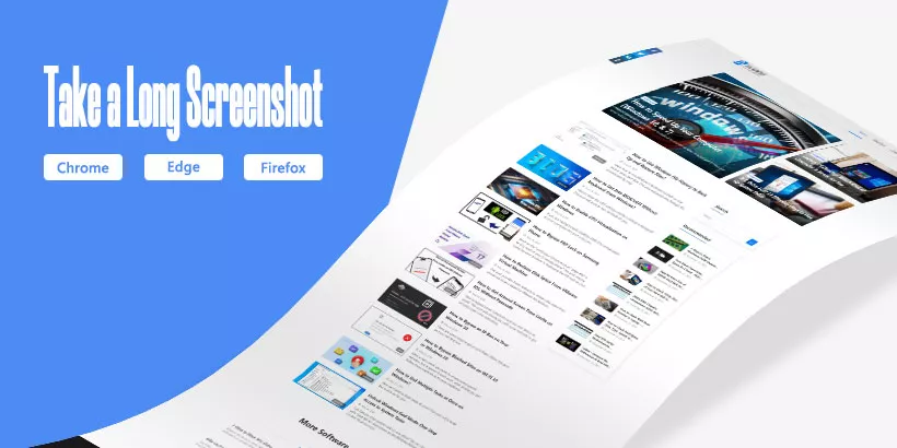 How to Take a Long Screenshot on Chrome, Edge, and Firefox?
