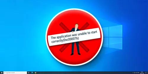 Fixed: The Application Was Unable to Start Correctly(0xc00007b)