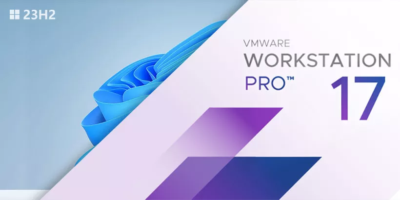 How to Install Windows 11 23H2 on VMware Workstation