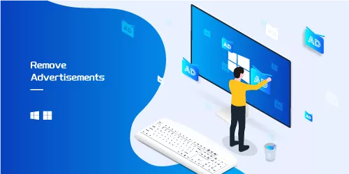 How to Remove Annoying Advertisements from Windows 10 and 11