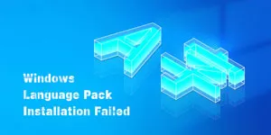 (Solved) Error 0x800f0954: Windows Language Pack Installation Fails